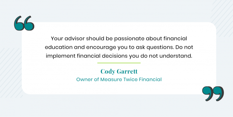 Cody Garrett quote on financial advisor qualities